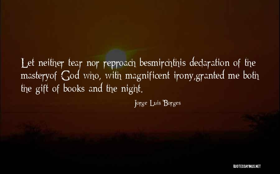 God Tear Quotes By Jorge Luis Borges God Tear Quotes By Jorge Luis Borges