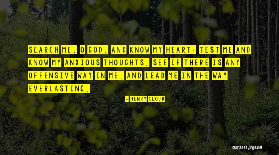 God Test Me Quotes By Henry Cloud God Test Me Quotes By Henry Cloud