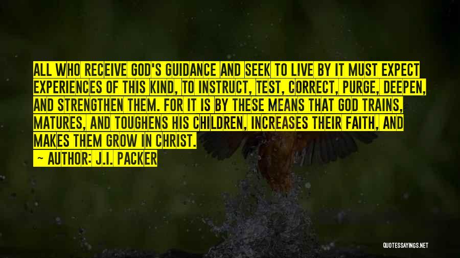 God Test Our Faith Quotes By J.I. Packer