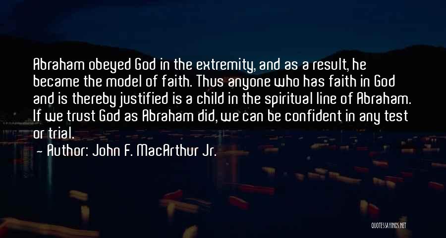 God Test Our Faith Quotes By John F. MacArthur Jr.