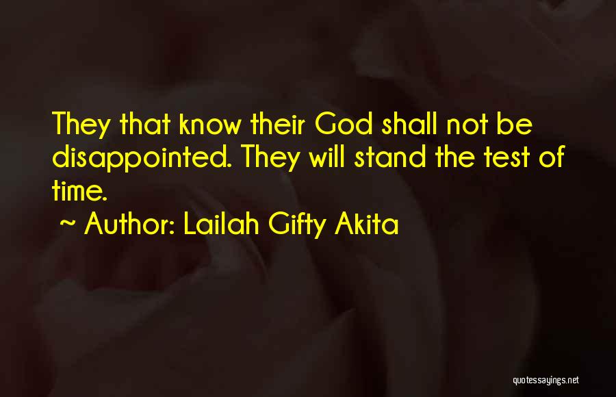 God Test Our Faith Quotes By Lailah Gifty Akita