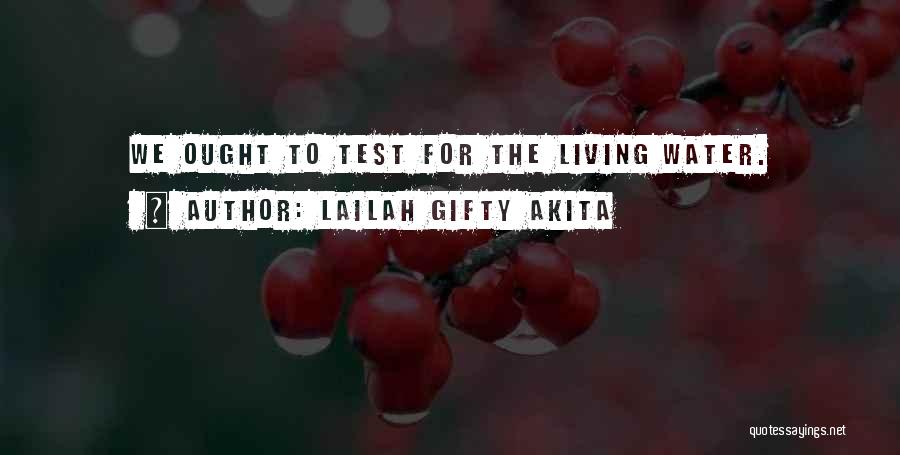 God Test Our Faith Quotes By Lailah Gifty Akita