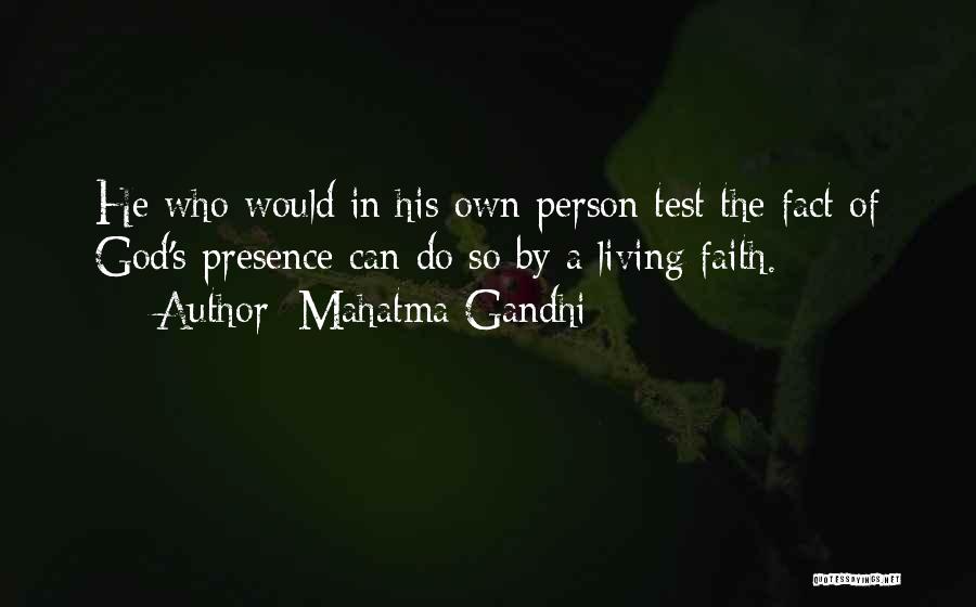 God Test Our Faith Quotes By Mahatma Gandhi