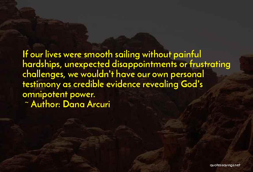 God Testimony Quotes By Dana Arcuri