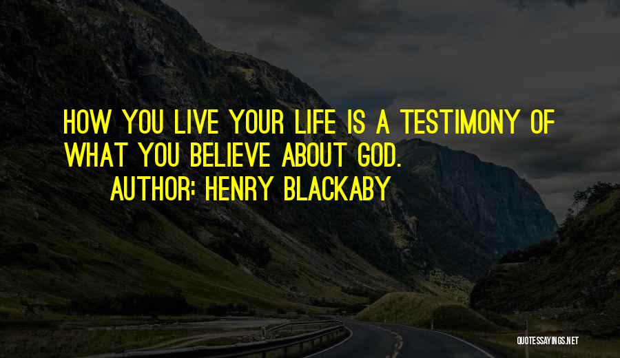 God Testimony Quotes By Henry Blackaby