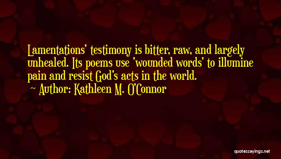 God Testimony Quotes By Kathleen M. O'Connor