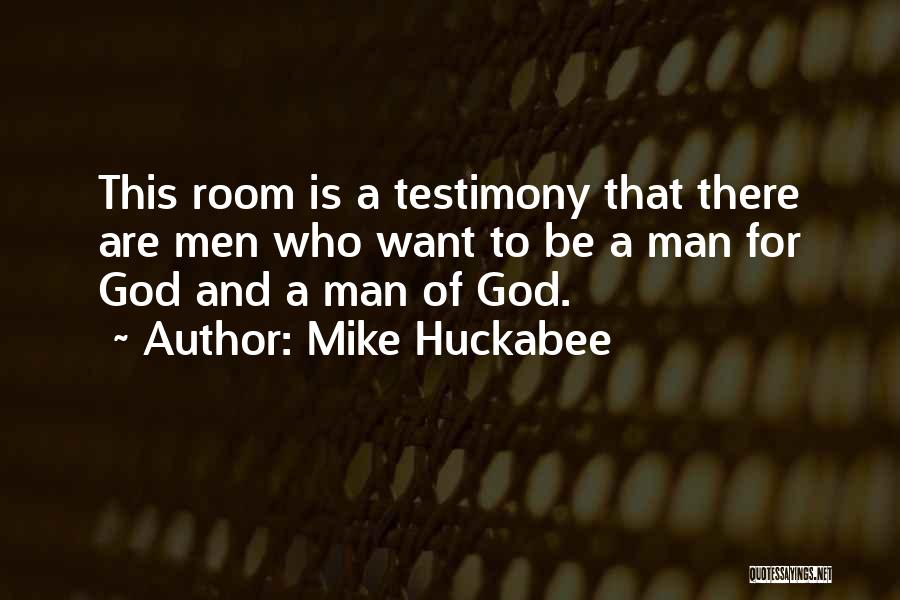 God Testimony Quotes By Mike Huckabee
