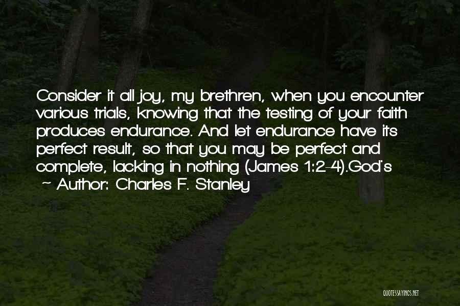 God Testing Faith Quotes By Charles F. Stanley