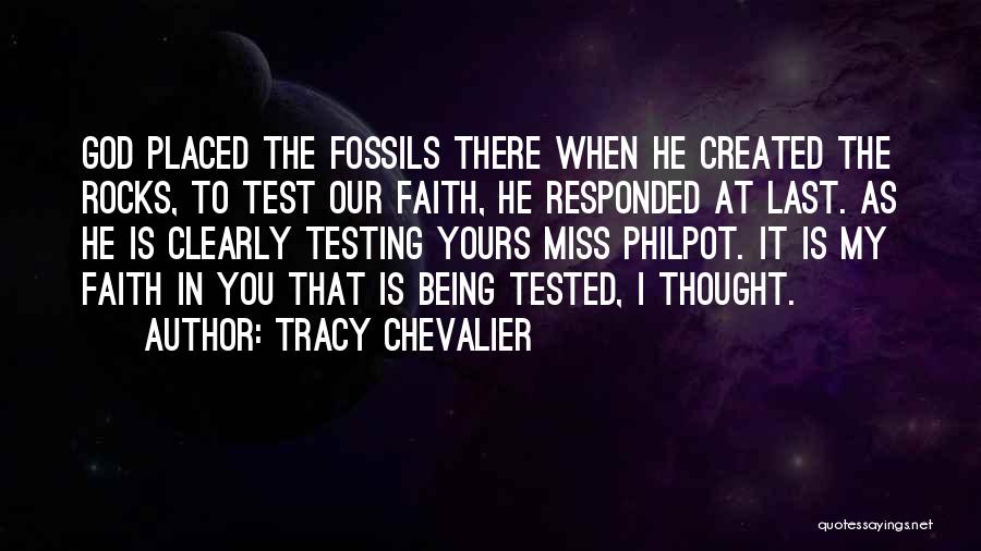 God Testing Our Faith Quotes By Tracy Chevalier