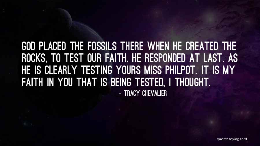 God Testing Our Faith Quotes By Tracy Chevalier