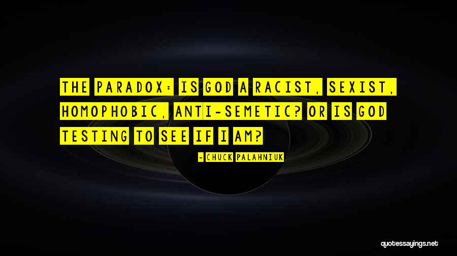 God Testing Us Quotes By Chuck Palahniuk God Testing Us Quotes By Chuck Palahniuk