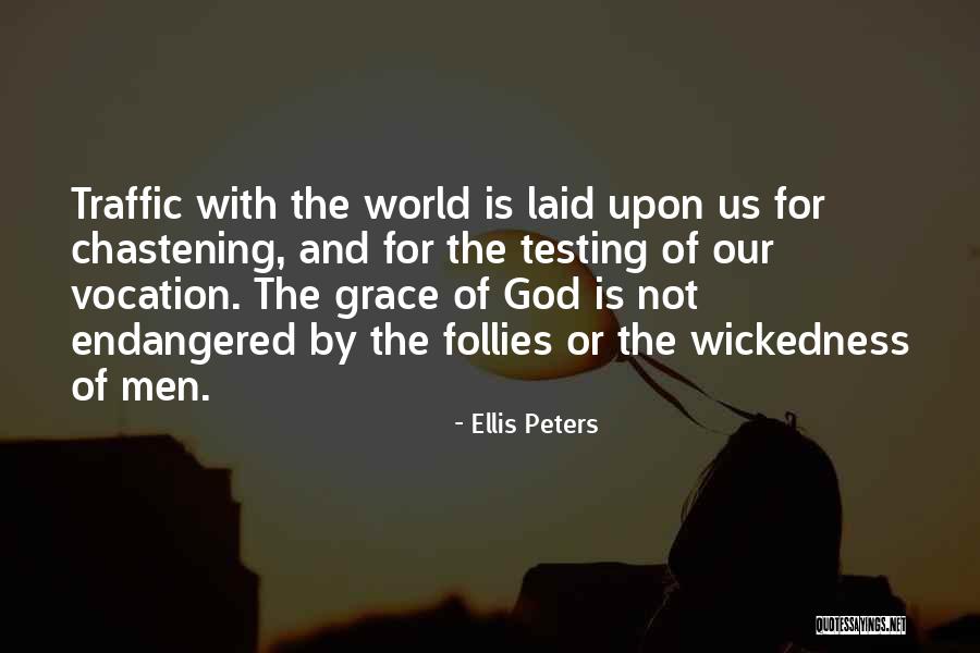God Testing Us Quotes By Ellis Peters God Testing Us Quotes By Ellis Peters