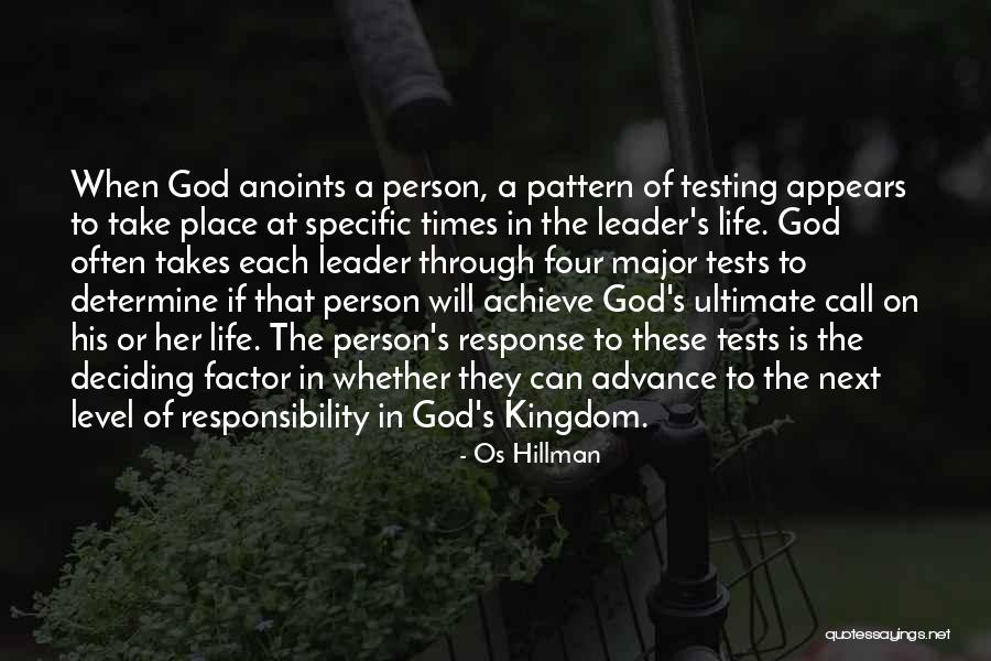 God Testing Us Quotes By Os Hillman God Testing Us Quotes By Os Hillman