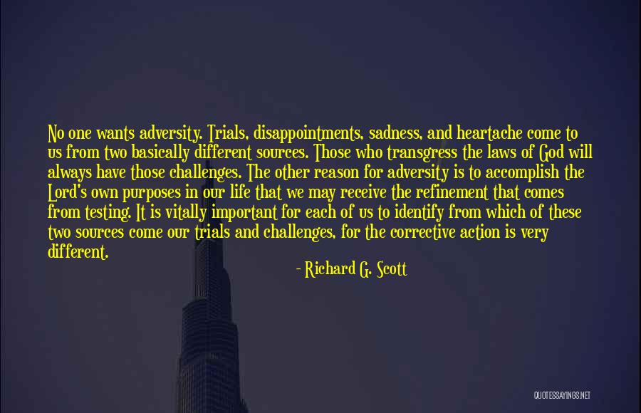 God Testing Us Quotes By Richard G. Scott God Testing Us Quotes By Richard G. Scott
