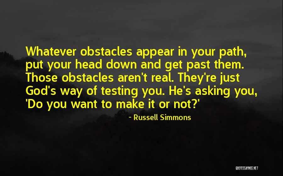 God Testing Us Quotes By Russell Simmons God Testing Us Quotes By Russell Simmons