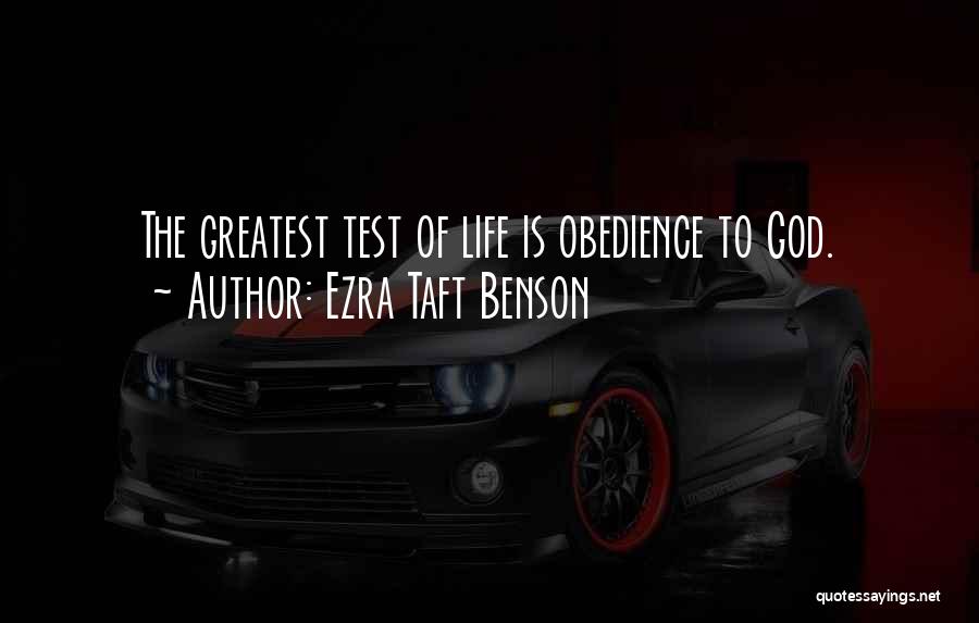 God Tests Us Quotes By Ezra Taft Benson
