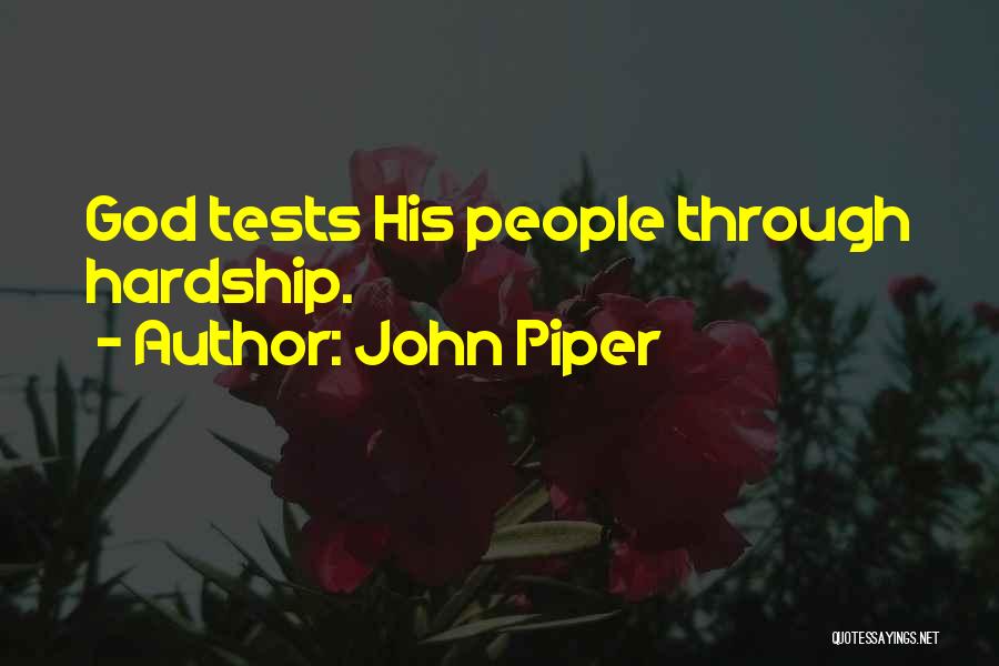 God Tests Us Quotes By John Piper