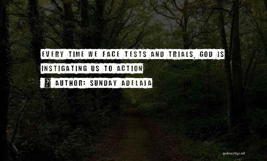 God Tests Us Quotes By Sunday Adelaja