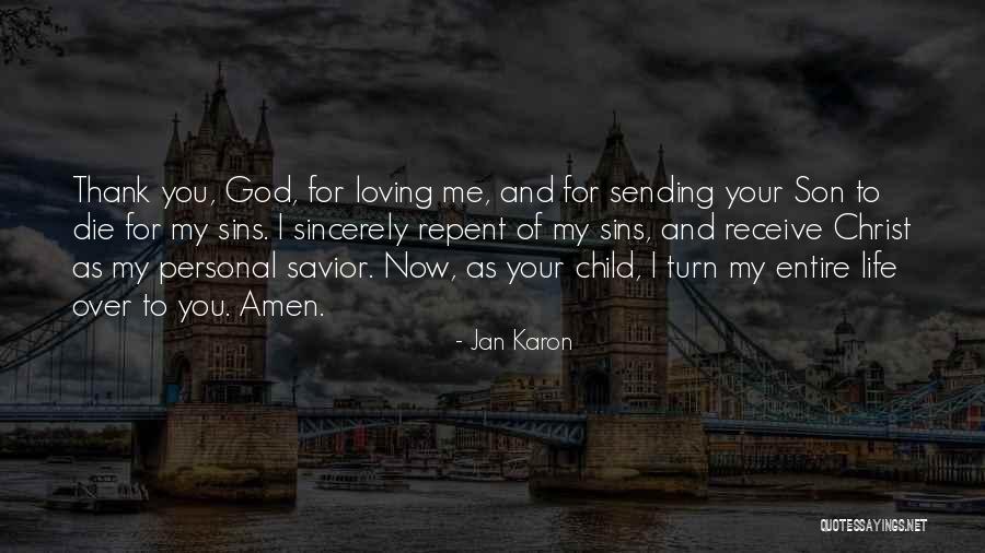 God Thank You For Loving Me Quotes By Jan Karon