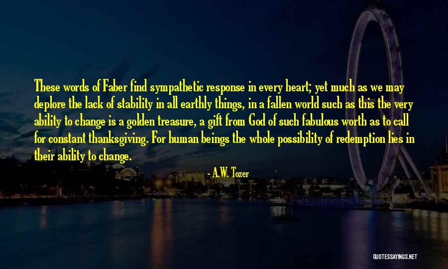 God Thanksgiving Quotes By A.W. Tozer God Thanksgiving Quotes By A.W. Tozer
