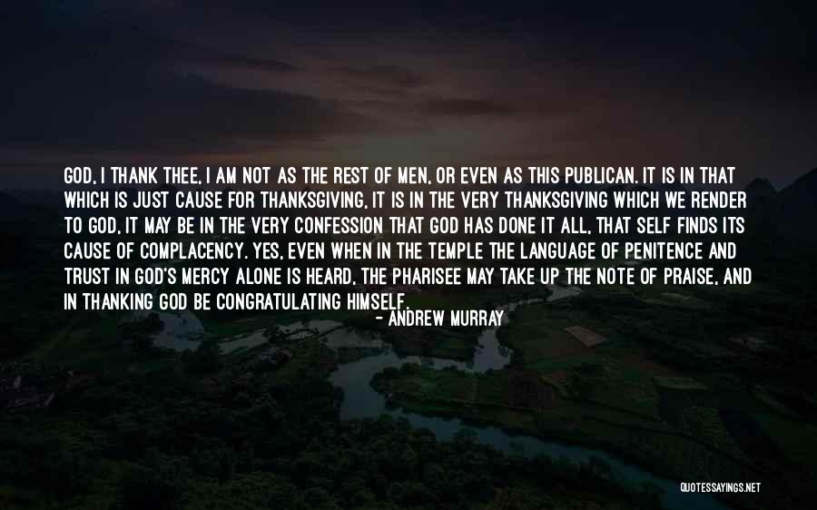 God Thanksgiving Quotes By Andrew Murray God Thanksgiving Quotes By Andrew Murray