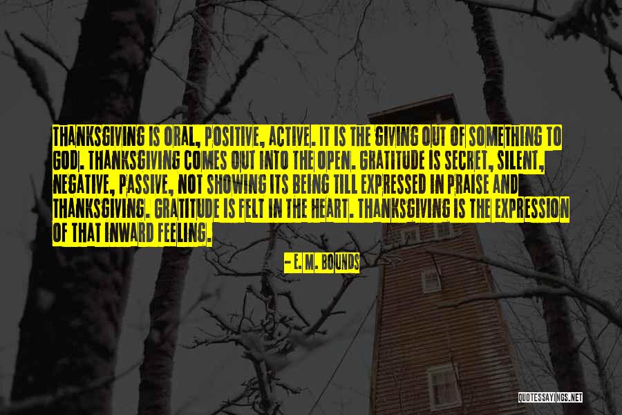 God Thanksgiving Quotes By E. M. Bounds God Thanksgiving Quotes By E. M. Bounds