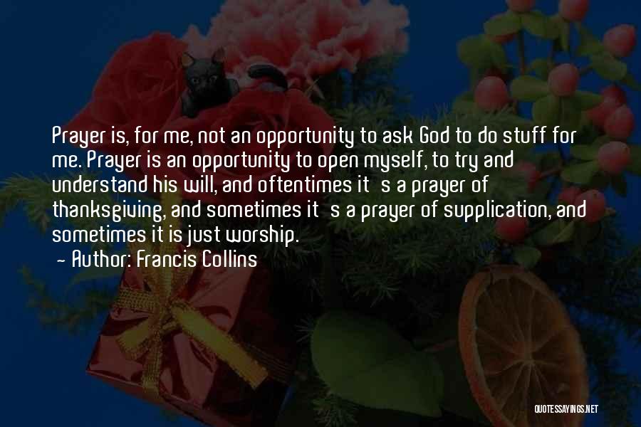 God Thanksgiving Quotes By Francis Collins