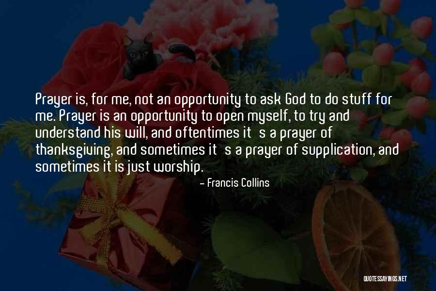 God Thanksgiving Quotes By Francis Collins God Thanksgiving Quotes By Francis Collins
