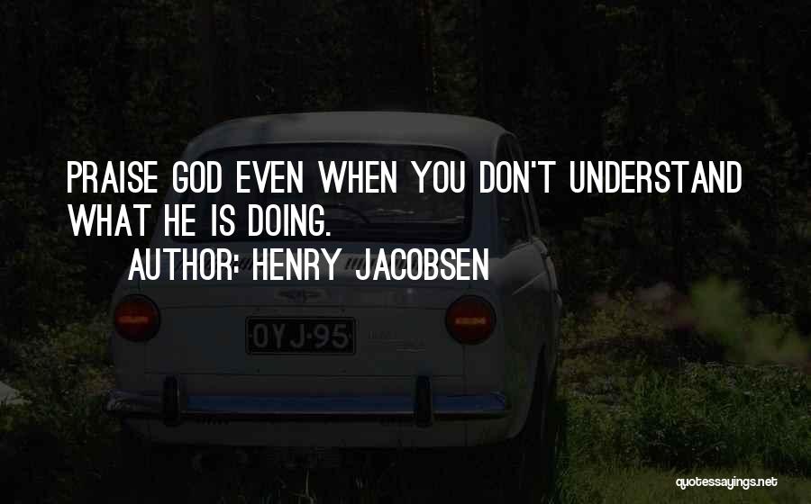 God Thanksgiving Quotes By Henry Jacobsen