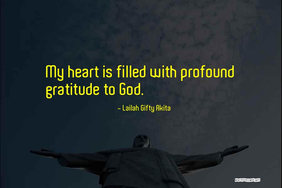 God Thanksgiving Quotes By Lailah Gifty Akita