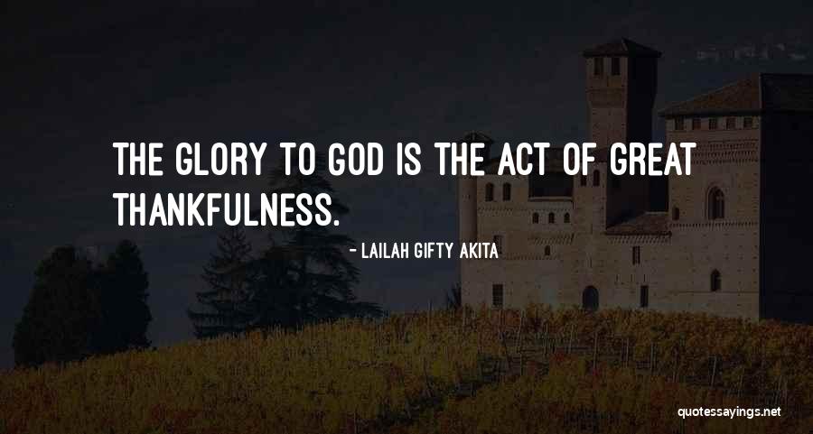 God Thanksgiving Quotes By Lailah Gifty Akita God Thanksgiving Quotes By Lailah Gifty Akita