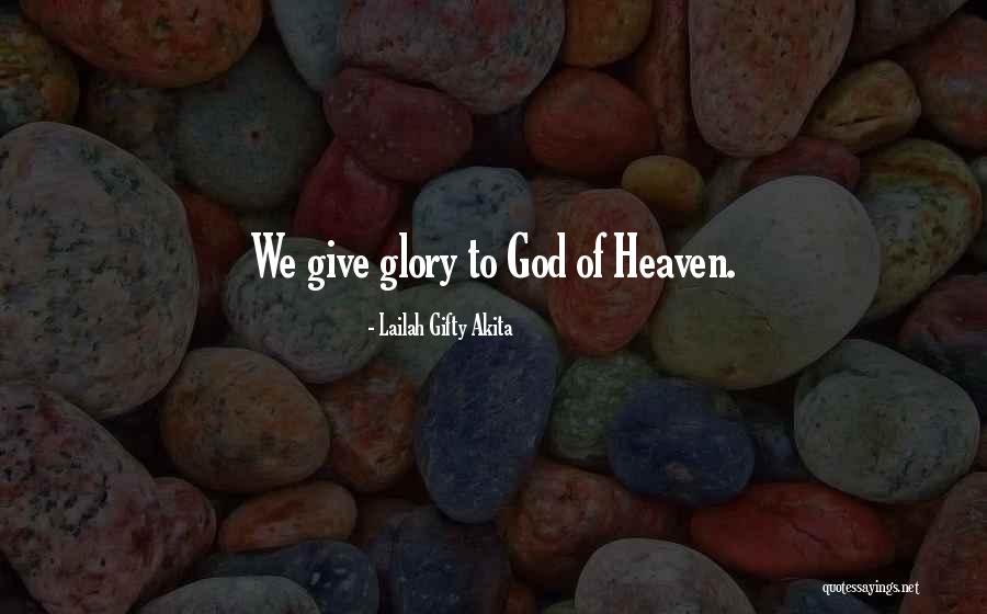 God Thanksgiving Quotes By Lailah Gifty Akita