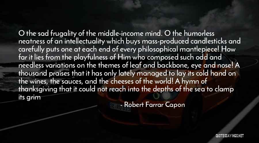 God Thanksgiving Quotes By Robert Farrar Capon God Thanksgiving Quotes By Robert Farrar Capon
