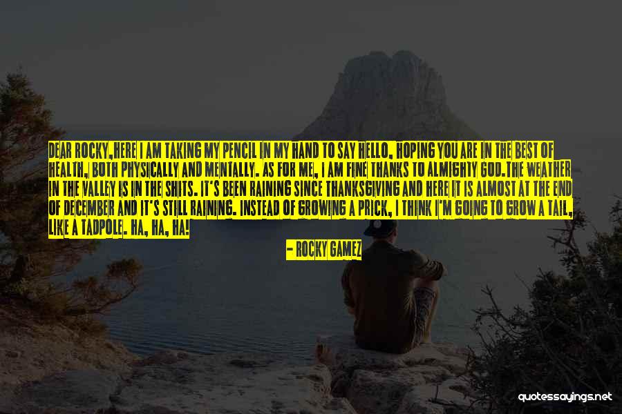 God Thanksgiving Quotes By Rocky Gamez God Thanksgiving Quotes By Rocky Gamez