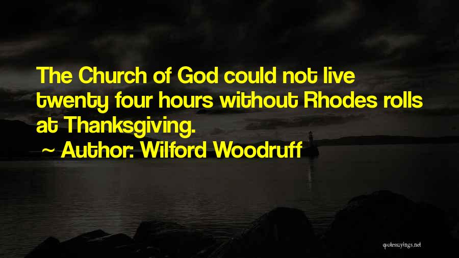 God Thanksgiving Quotes By Wilford Woodruff