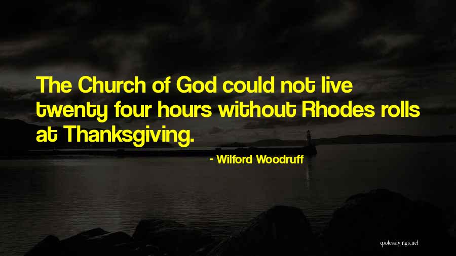 God Thanksgiving Quotes By Wilford Woodruff