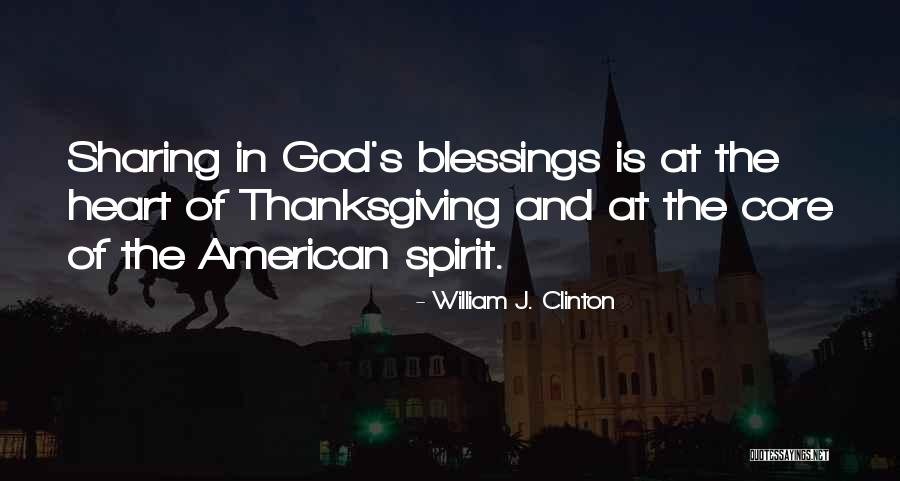 God Thanksgiving Quotes By William J. Clinton