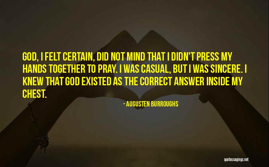 God That Answer Quotes By Augusten Burroughs God That Answer Quotes By Augusten Burroughs