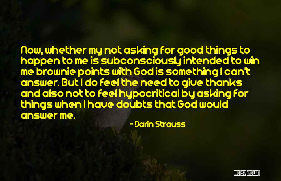 God That Answer Quotes By Darin Strauss God That Answer Quotes By Darin Strauss