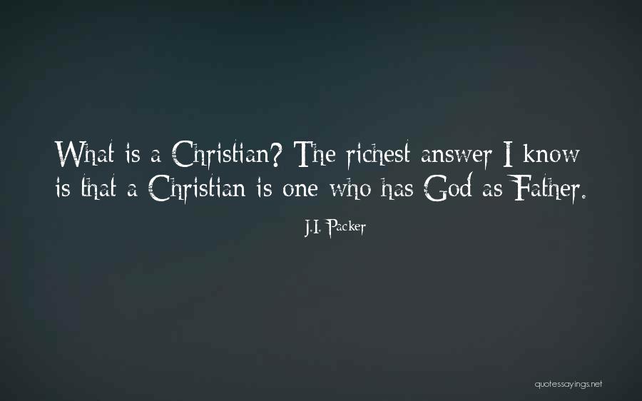 God That Answer Quotes By J.I. Packer God That Answer Quotes By J.I. Packer