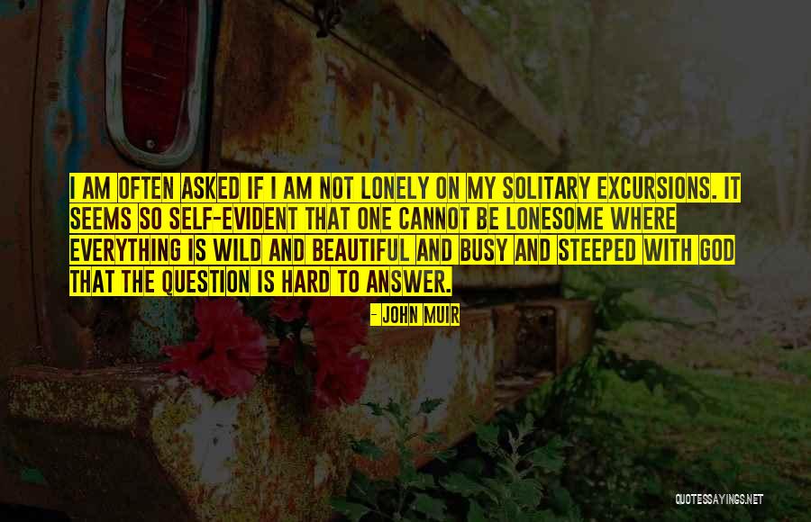 God That Answer Quotes By John Muir God That Answer Quotes By John Muir