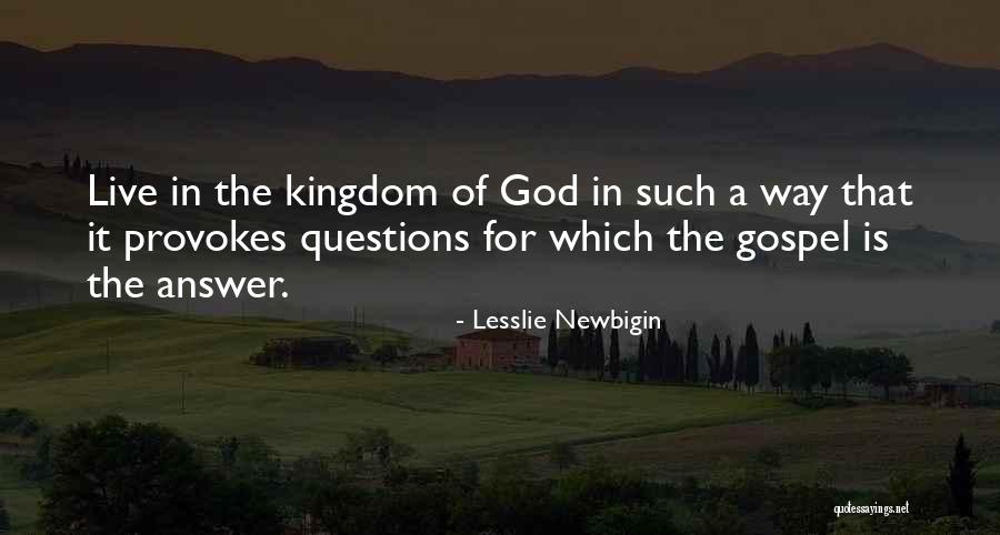 God That Answer Quotes By Lesslie Newbigin God That Answer Quotes By Lesslie Newbigin