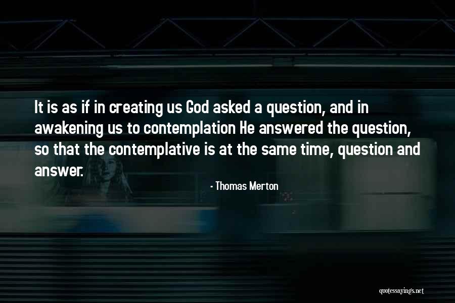 God That Answer Quotes By Thomas Merton God That Answer Quotes By Thomas Merton