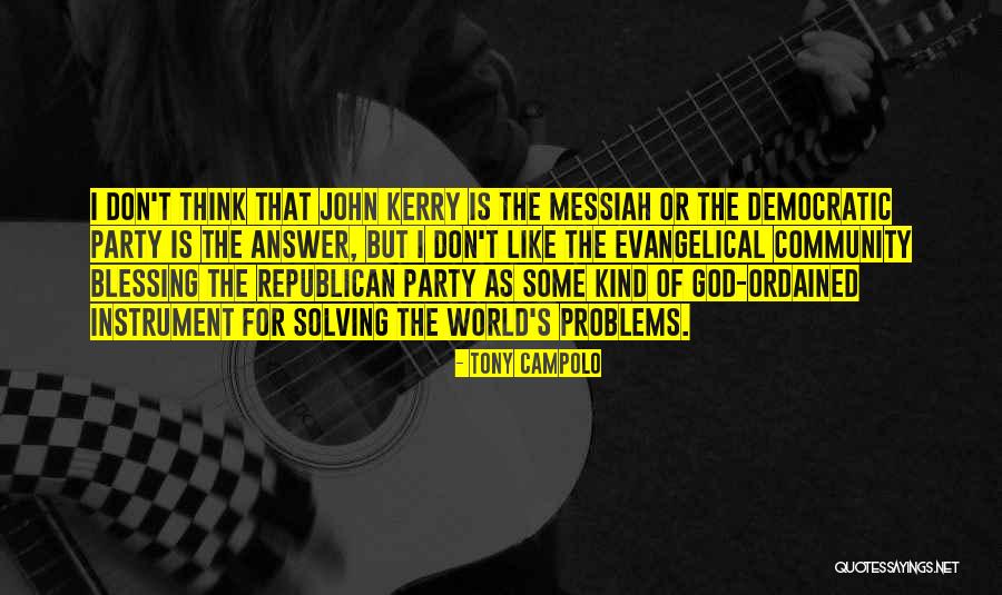 God That Answer Quotes By Tony Campolo God That Answer Quotes By Tony Campolo