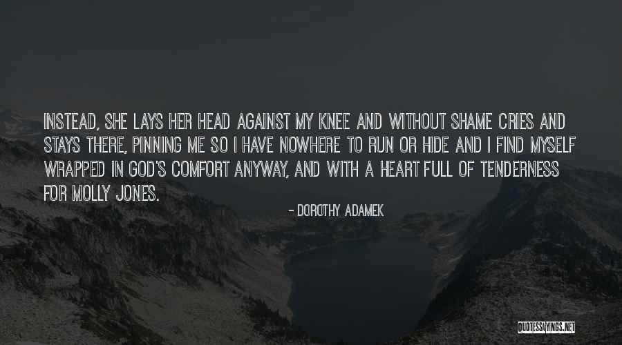 God That Stays Quotes By Dorothy Adamek God That Stays Quotes By Dorothy Adamek
