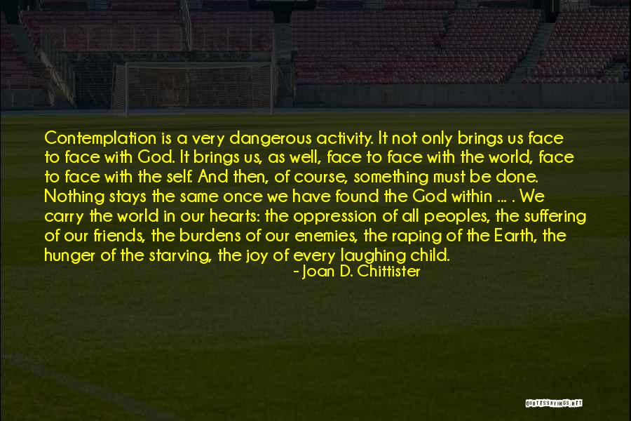 God That Stays Quotes By Joan D. Chittister God That Stays Quotes By Joan D. Chittister