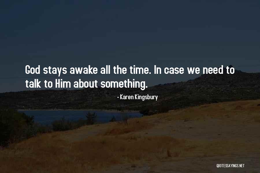 God That Stays Quotes By Karen Kingsbury God That Stays Quotes By Karen Kingsbury