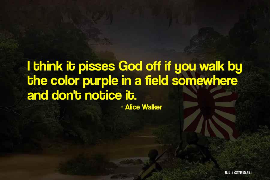 God The Color Purple Quotes By Alice Walker