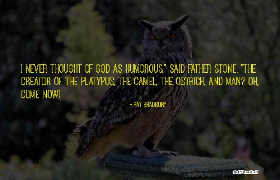 God The Creator Quotes By Ray Bradbury