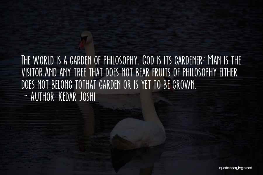 God The Gardener Quotes By Kedar Joshi